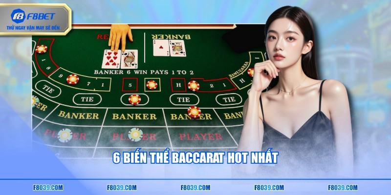 6 biến thể Baccarat hot nhất 
