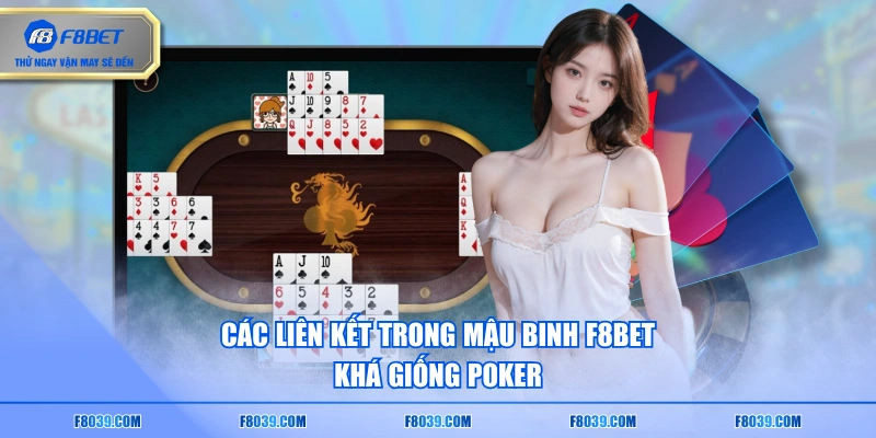 Các liên kết trong Mậu Binh F8BET khá giống Poker