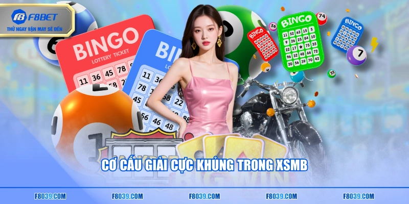 Cơ cấu giải cực khủng trong XSMB
