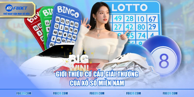 Giới thiệu cơ cấu giải thưởng của xổ số miền Nam