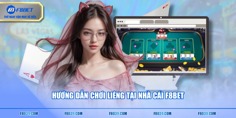 Hướng dẫn chơi Liêng tại nhà cái F8BET