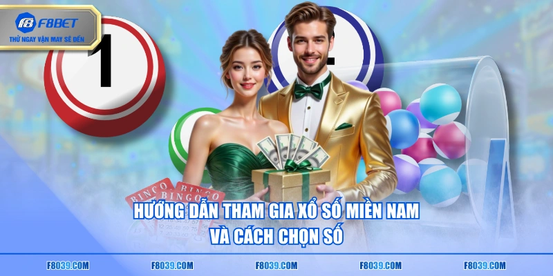 Hướng dẫn tham gia xổ số miền Nam và cách chọn số